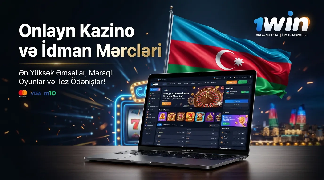 1win Azərbaycan – Onlayn Kazino və İdman Mərcləri
